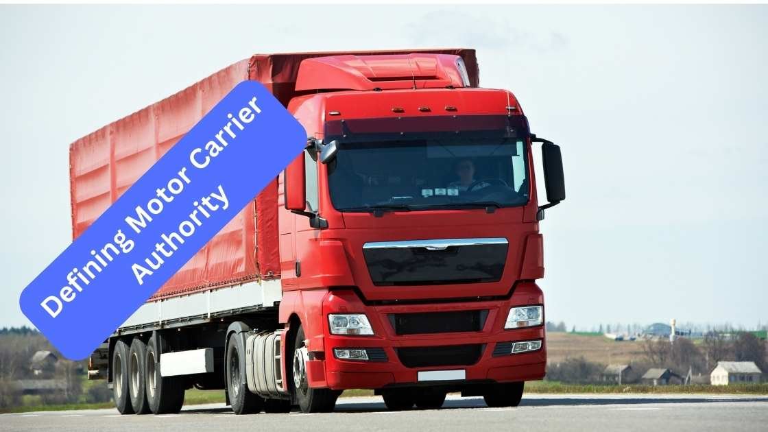 Defining Motor Carrier Authority