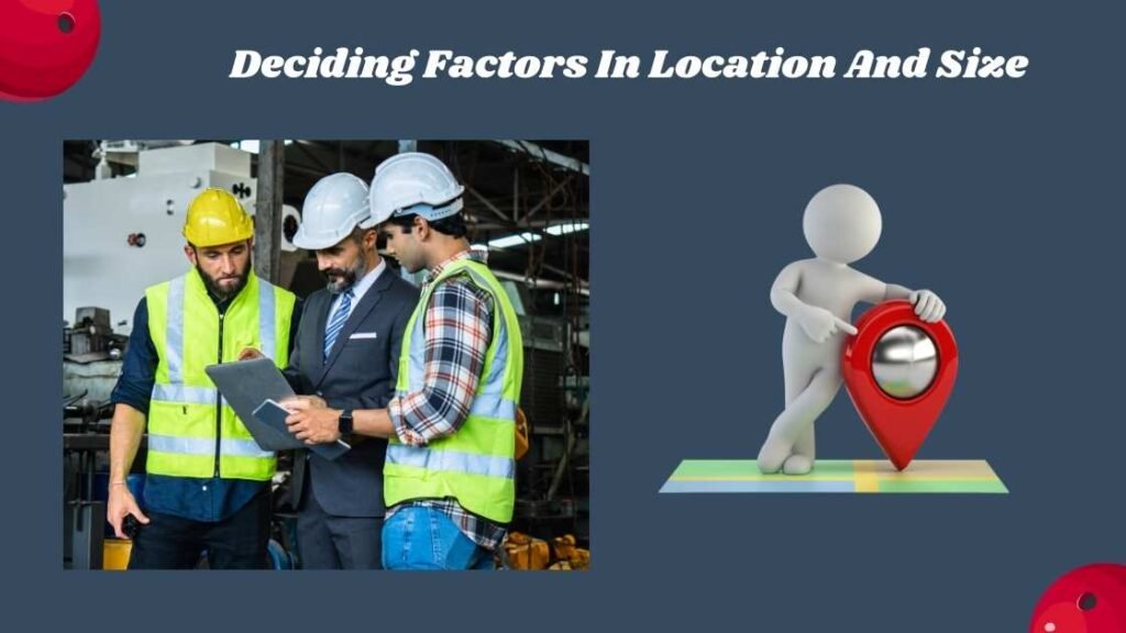 Deciding Factors In Location And Size