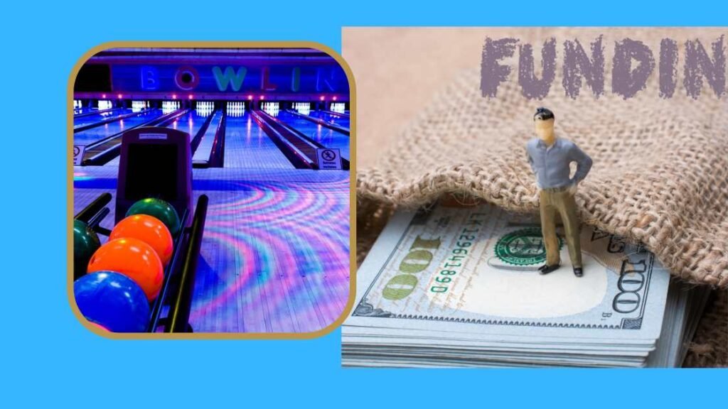 Funding Your Bowling Business