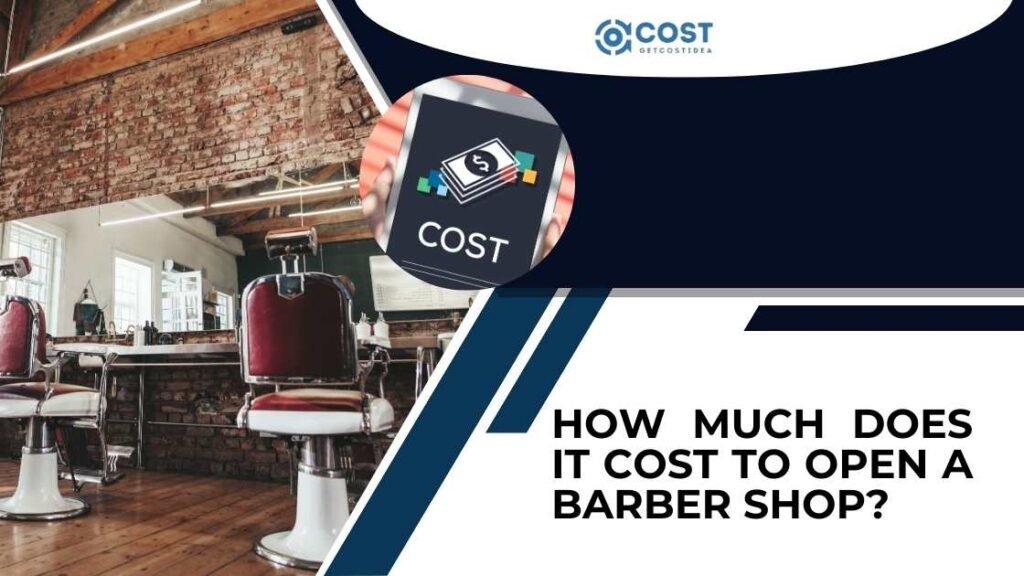 How Much Does It Cost to Open a Barber Shop