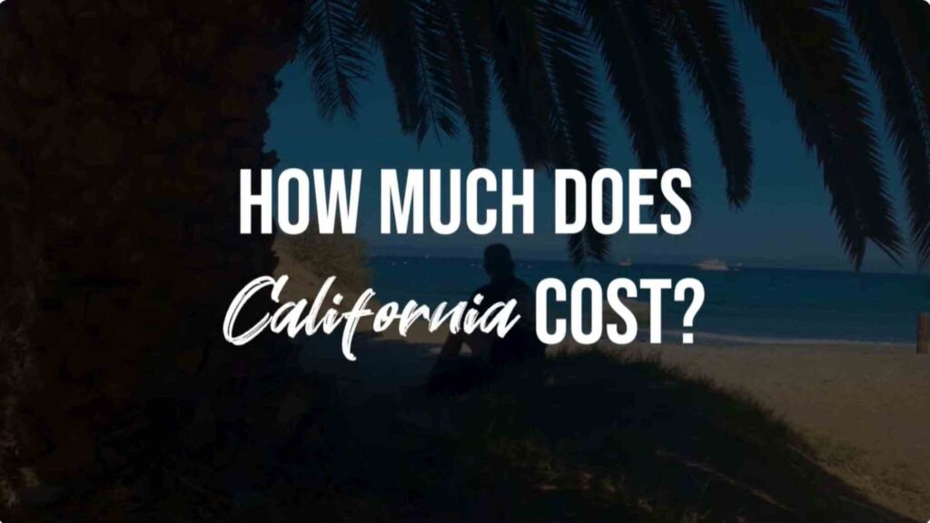 How Much Does It Cost to Travel to California?