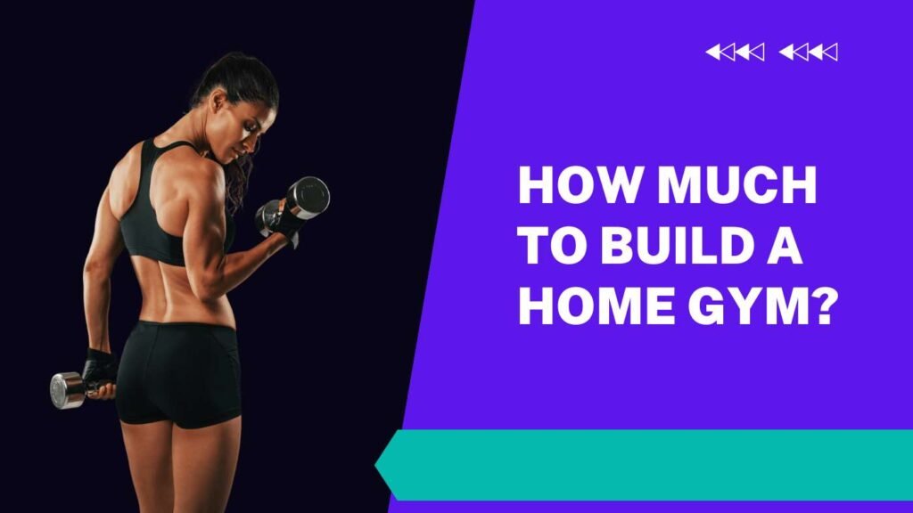 How Much to Build a Home Gym