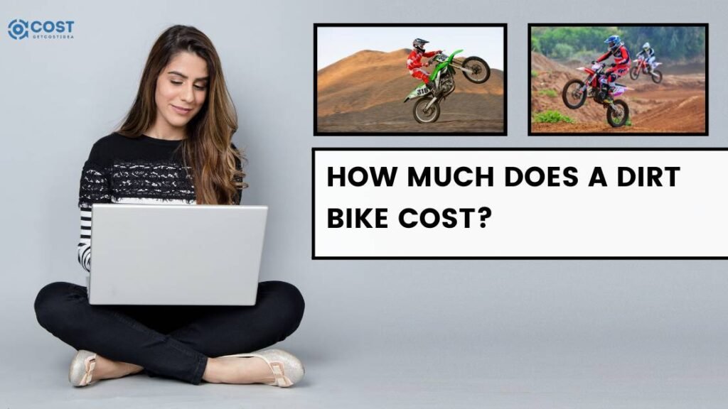 How Much Does a Dirt Bike Cost?