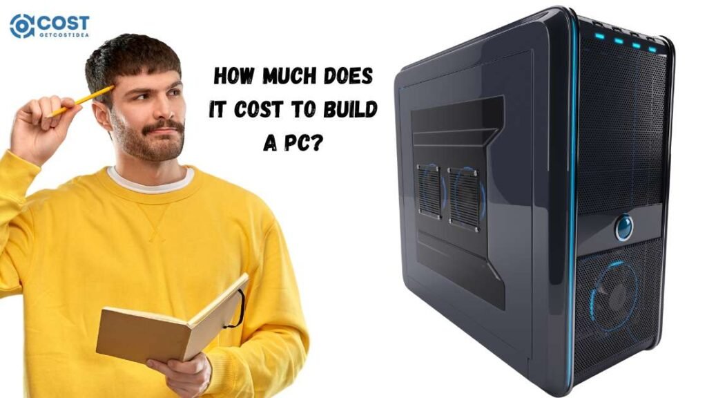 How Much Does It Cost to Build a Pc