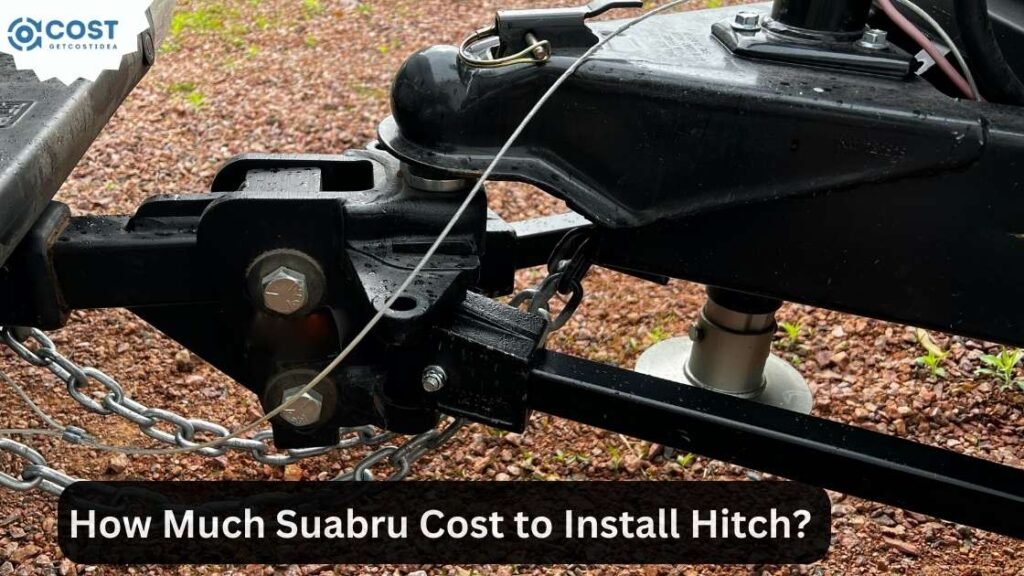 How Much Suabru Cost to Install Hitch