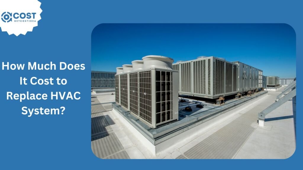 How Much Does It Cost to Replace Hvac System